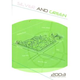 Silver and Green, 2003