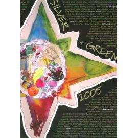 Silver and Green, 2005